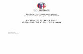 Codice etico Bologna FC · 2016-05-26 · - il Codice di Giustizia Sportiva della FIGC ... contabili e gestionali ed ogni altra comunicazione rispondono ai ... raccomandazioni o segnalazioni