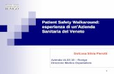 Patient Safety Walkaround - salute.gov.it · Azienda ULSS 18 – Rovigo Direzione Medica Ospedaliera . 2 Indice Patient Safety Walkaround (SWR) - descrizione ... INSERIMENTO DEL PROGETTO