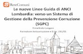 Le nuove Linee Guida di ANCI Lombardia: verso un Sistema ... Lungaro... · • La gestione del rischio corruzione • Mappatura dei processi ... adozione Modello 231) ... relazioni