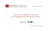Un nuovo modello di servizio e di integrazione nel punto cassa · Un nuovo modello di servizio e di integrazione nel punto cassa Milano, 23 Ottobre 2008 Luca Tosi – Sales Account