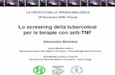 Lo screening della tubercolosi per le terapie con anti-TNF · - Esposizione a micobatteri non tubercolari (NTM) ... Problemi di ordine pratico - Doppia presentazione del paziente