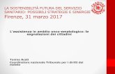 LA SOSTENIBILITÀ FUTURA DEL SERVIZIO SANITARIO: … · • conferma il processo di pianificazione nazionale per l’oncologia ... Emilia-Romagna, Friuli Venezia ... sono presenti