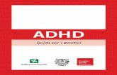 ADHD - laboratoriodidattico.it · Il Disturbo da Deficit dell’Attenzione ed Iperattività, ADHD (acronimo inglese per Attention-Deficit Hyperactivity Disorder ) è un disturbo dello