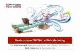 Realizzazione Siti Web e Web Marketing · la progettazione e la creazione dei contenuti, un buon posizionamento nei motori di ricerca, la cura e la ... campagne pubblicitarie con