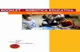 BOOKLET – ROBOTICA EDUCATIVA - mondodigitale.org · ... percorso formativo con Micromondi EX Robotica e Lego NXT ... e 2° CD di Eboli), gemellate con ... della comunità robotica