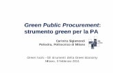 Green Public Procurement strumento green per la PA · esperienza di acquisti verdi in Italia era – per mense, carta e mezzi di trasporto – quella del Comune di Ferrara. Oltre