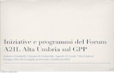 Iniziative e programmi del Forum A21L Alta Umbria sul GPP · italiane sui temi: GPPnet la rete degli acquisti verdi (Provincia di ... e ﬁssare possibili target, il Sistema di Gestione