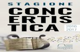 S T A G I O N E CONC ERTIS TICA 2016 2017 - Accademia di … STAGIONE 2016... · 2016-09-05 · 4 5 INTEGRALE CAMERISTICA DI ROBERT SCHUMANN II CONCERTO Quartetto d’Archi della
