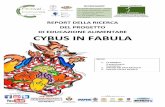 REPORT CIBUS IN FABULA - festivalsoncino.it fileNella nostra ricerca condotta sui bambini in età compresa tra 5 e 11 anni abbiamo ... - la colazione quotidiana - l ... ci permetterai