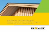 Soluzioni certificate per l’isolamento dei tetti in legno · nare sui pannelli durante la posa in opera. ... Struttura in legno, ... A Assito in legno in perline di abete sp. 20