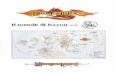 Il mondo di Krynn (v1.0) - kofn.net mondo di Dragonlance - v1_0.pdf · LA STORIA DI KRYNN Era Della Nascita delle Stelle ... umani, raduna coloro che sono animati dallo spirito della