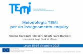 Metodologia TEMI per un insegnamento enquiry 1 TEMI Lecce.pdf · • Coinvolge solo gli insegnanti ... • Scoprire che cosa pensano gli ... • ESPERIMENTO: siringa con libri Metodologia