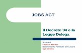 JOBS ACT - Filt CGIL Regionale Veneto 12 9 SLIDE JOBS... · esentati da tale limite gli enti di ricerca ... disponibile a percorsi di politica attiva . Art.1 - delega al Governo in