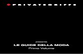 LE GUIDE DELLA MODA - it.blog.privategriffe.com · della casa di moda fino ad oggi, le borse firmate Vuitton hanno rappresentato un’epoca, modificandosi nel corso dei ... di un