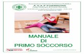 manuale di Primo Soccorso - AVAP FORMIGINE Corpo Volontari ...avapformigine.it/wp-content/uploads/2015/04/manuale-primo-soccorso.pdf · trauma cranico.....15 traumi del midollo spinale