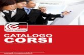 CATALOGO CORSI - · PDF fileL’ascolto attivo / La gestione delle riunioni basic / La gestione delle riunioni advanced / Comunicazione interna ed esterna / La negoziazione efficace