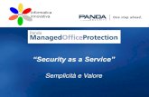 “Security as a Service” - cdbergamo.it · Accordo Inizio della distribuzione licenze “Abbiamoscelto Panda Managed Office Protection per offrire il livello di protezione che
