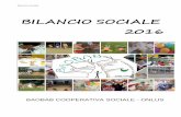 BILANCIO SOCIALE 2016 - BAOBAB Cooperativa … Sociale 2016 7 BAOBAB COOPERATIVA SOCIALE - ONLUS 1.2 Modalità di comunicazione Il presente bilancio sociale è stato diffuso attraverso
