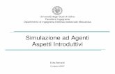 Lezione 13 Simulazione ad agenti - DPIA Udine | Dipartimento … · 2014-11-24 · • Esempi di applicazioni di simulazione ad agenti • Innovation Network. 4 Sommario ... NetLogo