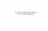 12. MACCHINE DI TURING E CALCOLABILITA’fiii/materiale_schaerf/12.MT.pdf · ESERCIZI Realizzare le macchine di Turing che calcolano le funzioni f(x) = x+1, dove x ed x+1 sono interi