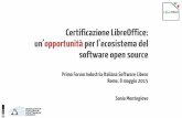Certificazione LibreOffice: un’opportunità per l ... fileCertificazione LibreOffice: un’opportunità per l’ecosistema del software open source Primo Forum Industria Italiana