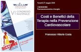 Costi e Benefici della Terapia nella Prevenzione Cardiovascolare · Importanza della valutazione individuale della colesterolemia Ci sono limitazioni? Decreto appropriatezza –(Lorenzin)