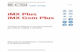 iMX Plus iMX Gsm Plus - elettrosistemi.eu · Più avanti nel presente manuale vengono trattate nel dettaglio le procedure per la registrazione e l’attivazione ... telefono cellulare.
