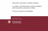 Industria culturale e media studies La radio e la ... e televisione.pdf · - Nasce così il Festival, competizione tra canzoni italiane trasmessa in radio nelle prime 4 edizioni,