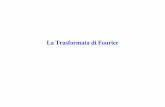 La Trasformata di Fourierpages.di.unipi.it/romani/DIDATTICA/EP/fft.pdf · L'analisi armonica è la branca della matematica che studia la rappresentazione delle funzioni o dei segnali