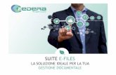 Suite E-Files - Home - Ædera · Atomici ” in Cloud integrabili nei processi dei diversi ambiti aziendali e ... possibilità di ricerca ... materiali di consumo, costo elevato per