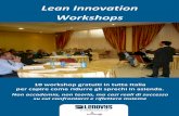 Lean Innovation Workshops - corsi-di-formazione.com · principali città italiane, ti permetteranno di avvicinarti ai principi e agli strumenti del Lean Innovation System, il metodo
