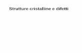 Strutture cristalline e difetti - DICCISM Staff Matreriali Strutturali... · STRUTTURE CRISTALLINE METALLICHE Numero atomi per cella elementare Numero di atomi “interi” contenuti