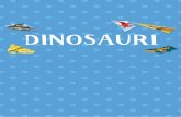 Dinosauri - usborne.it · Il grande libro dei dinosauri flessible, 144 pp 27,6 x 21,6 cm ¤ 17,50 da 8 anni Alla scoperta di... rilegato, 32 pp 29 x 24 cm ¤ 14,90 da 7 anni Novità