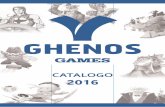 CATALOGO 2016 - Ghenos Games Ghenos 2016.pdf · alla conquista delle sue città celestiali tanto misteriose quanto ricche di tesori. Durante le vostre avventure, riuscirete a prevalere