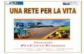 Manuale PerCorsoTrauma - A.S.L. Napoli 1 Centro :: Hometrauma+cap... · Assicurare livelli uniformi di assistenza a tutti i ... formativo per gli operatori dell’emergenza extraospedaliera