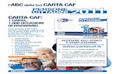 l’ABC della tua CArtA CAF PERSONE CITTADINI 2011 Carta CAF 2011... · editoriale italiano ti offre abbonamenti alle più note riviste di settore con le migliori condizioni ... MONDADORI
