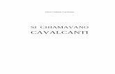 CAVALCANTI - xoomer.virgilio.itxoomer.virgilio.it/cavalcanti/-SiChiamavanoCavalcanti_parte1.pdf · della Famiglia, ma, dopo le prime ricerche, mi accorgevo che tutti i Cavalcanti,