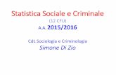 (12 CFU) A.A 2015/2016 CdL Sociologia e Criminologia ...dipartimenti.unich.it/pers/dizios/file/03_Statistica_Di_Zio_MODULO... · Le variabili su scala a intervalli o di rapporti sono