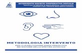 METODOLOGIA INTERVENTO - cooperativaintervento.it · metodologia intervento per la riabilitazione senso percettiva nei disturbi dello spettro autistico intervento societÀ cooperativa
