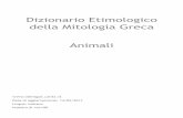 Dizionario Etimologico della Mitologia Greca Animali (DEMGOL) è oggi (2013) diventato operativo e consultabile con profitto nelle Scuole e nelle Università in cui si insegnano ancora