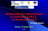 ORDINAMENTO FINANZIARIO E CONTABILE EE.LL. La … revisori Ropolo II per... · ORDINAMENTO FINANZIARIO E CONTABILE EE.LL. La Rendicontazione Pierluigi Ropolo Torino, 18 aprile 2012