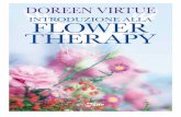 introDuzione alla flower therapy · I FIorI deglI AngelI - Doreen Virtue, Robert Reeves 3 Che cosa è Flower Therapy? M adre Natura può guarirci, e i fiori rappresentano uno dei