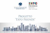 Progetto Expo Friends - confcommercioimola.it · • rispettare il Decalogo, pena la decadenza della qualifica di “Expo Friends”. Il Pacchetto Accoglienza Per gli associati che