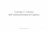 Lezione5. Calcolo dell’antitrasformatadiLaplacemove.unibg.it/cal/wp-content/uploads/automatica/Lez05.pdf · 2017-06-12 · Antitrasformazione di Laplace 3. Strumenti per l’antitrasformazione