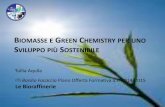 IOMASSE E GREEN CHEMISTRY PER UNO VILUPPO PIÙ … e Green... · L’impiego di iomasse soddisfa molti prinipi della Green Chemistry, in modo particolare il settimo. Fonti non rinnovabili