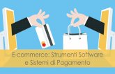 E-commerce: Strumenti Software e Sistemi di Pagamento · Per fare questa scelta e orientarci meglio nel crescente mondo GHOO·H -commerce, ... Inoltre dispone di una grande quantità
