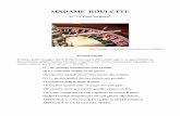 MADAME ROULETTE - dainoequinoziale.itdainoequinoziale.it/resources/scienze/matematica/ROULETTE.pdf · offre diverse possibilità di fare la propria giocata (en plein, cavallo tripletta