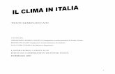 IL CLIMA- VERSIONE DEFINITIVA -  · cosa e' il clima? il clima È il tempo che fa in una parte della terra. che cosa forma il clima? la temperatura, il vento, la ... i climi in italia