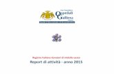 Registro Italiano donatori di midollo osseo Report di ... IBMDR 2015.pdf · donato negli anni 2013-2014-2015 ... Trapianti di CSE da non consanguineo in Italia 0 100 200 300 400 500