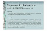 Regolamento di attuazione - ordineavvocatifirenze.eu · Iscritti Albi non iscritti Cassa (al 31/12/2013) Totale 53.000 di cui circa 50.000 con redditi inferiori a €10.300 o privi